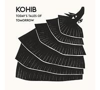 Kohib - Today's Tales Of Tomorrow [VINYL]