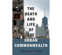 Kohn - Death and Life of the Urban Commonwealth - New paperback or sof - J555z
