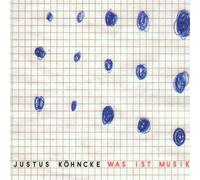 Kohncke, Justus - Was Ist Musik?