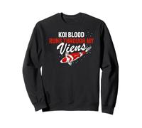 Koi Blood Runs Through My Veins Passion Fan Sweatshirt