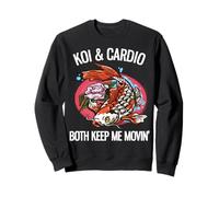 Koi & Cardio Both Keep Me Movin' Funny Koi Lover Sweatshirt