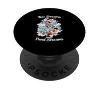 Koi Dreams And Pond Streams Koi Fish Lover PopSockets Adhesive PopGrip