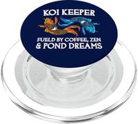 Koi Keeper Fueled By Coffee Zen And Pond Dreams PopSockets PopGrip for MagSafe