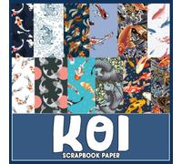 Koi Scrapbook Paper: Dragon Fish Double-Sided Craft Paper For Card Making, Origami & DIY Projects | Decorative Scrapbooking Paper | Perfect Gift For All Ages