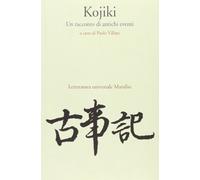 Kojiki. Un racconto di antichi eventi