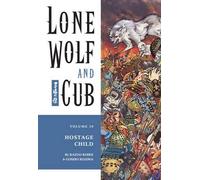 Kojima, Goseki - Lone Wolf and Cub Volume 10: Hostage Child (Lone Wolf & Cub)