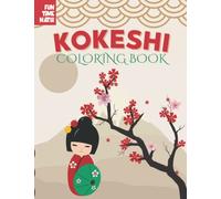 Kokeshi Dolls Coloring Book : Japanese dolls coloring book: Japanese Style coloring book featuring 20 Kokeshi designs