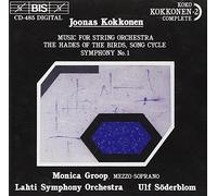 Kokkonen: Music for String Orchestra / The Hades of the Birds, Song Cycle / Symphony No. 1