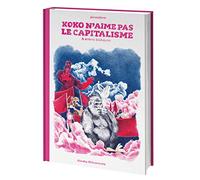 Koko n'aime pas le capitalisme: et autres histoires