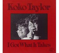 Koko Taylor: I Got What It Takes