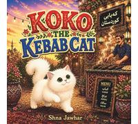 Koko The Kebab Cat: A Funny Cat Adventure Set in a Cosy Kurdish Restaurant
