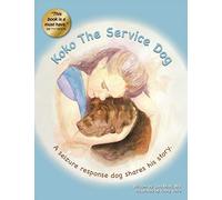 Koko The Service Dog: A Seizure Response Dog Shares His Story