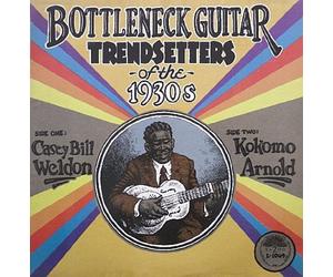 Kokomo Arnold - Bottleneck Guitar Trend Setters Of The 1930's [New Vinyl LP] 180