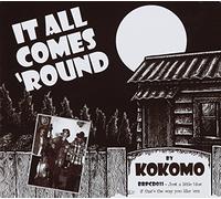 Kokomo - It All Comes Round