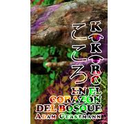 Kokoro en el corazón del bosque