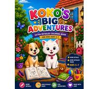 Koko's Big Adventures: Extra Detailed Coloring Book for Kids Ages 5-7