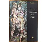 Kokoschka and Alma Mahler (Pegasus Series)