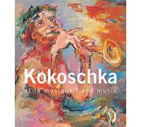 Kokoschka and Music: Et la Musique | And Music