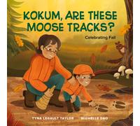 Kokum, Are These Moose Tracks? : Celebrating Fall