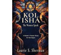 Kol Isha: A Reader's Theater Ritual for Yom Kippur