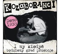 Kolaboranci - I my kiedys bedziemy grac przeboje (demo 1988)