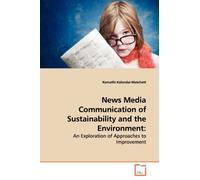 Kolandai-Matchett - News Media Communication of Sustainability and the - X555z