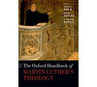 Kolb - Oxford Handbook of Martin Luther's Theology - New paperback or - P555z