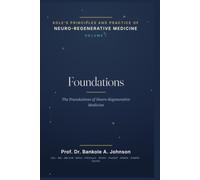 Kole's Principles and Practice of Neuro-regenerative Medicine: Foundations