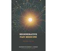Kole's Principles and Practice of Regenerative Pain Medicine