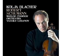 Kolja Blacher & Mahler Chamber Orchestra - Schumann: Violin Concerto