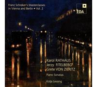 Kolja Lessing - Franz Schrekers Masterclasses in Vienna and Berlin Vol.2: Piano Sonatas