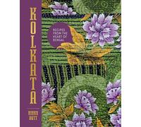 Kolkata: Recipes from the heart of Bengal