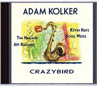 Kolker, Adam Quintet - Crazybird