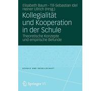 Kollegialitat Und Kooperation in Der Schule: Theoretische Konzepte Und Empiri<|