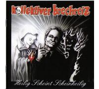 Kollektiver Brechreiz - Heilig Scheint Scheinheilig