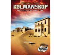Kolmanskop : the Diamond Mine Ghost (Abandoned Places)