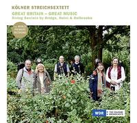 Kolner Streichsextett - Great Britain - Great Music, String Sextets