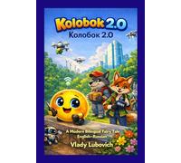 Kolobok 2.0: A Modern Bilingual Fairy Tale (English-Russian)