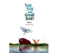 Kolomycka, Berenika - Tiny Fox and Great Boar Book Three: Dawn: Volume 3 (TINY FOX & GREAT BOAR)