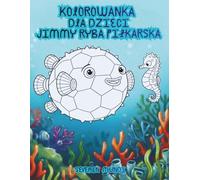 Kolorowanka dla dzieci Jimmy Ryba piłkarska