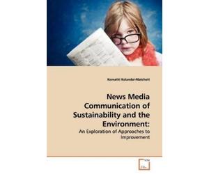 Komathi Kolanda News Media Communication of Sustainability and the E (Paperback)