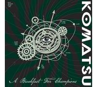 KOMATSU - A BREAKFAST FOR CHAMPIONS [VINYL]