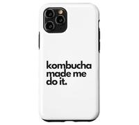 Kombucha made me do it Booch lover Case for iPhone 11 Pro