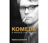 Komeda: A Private Life in Jazz (Popular Music History)