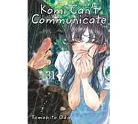 Komi Can't Communicate, Vol. 31: (Komi Can't Communicate 31)