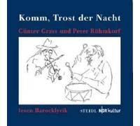 Komm, Trost der Nacht: Günter Grass und Peter Rühmkorf lesen Barocklyrik