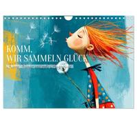 Komm, wir sammeln Glück (Wandkalender 2027 DIN A4 quer), CALVENDO Monatskalender: Eine poetische Illustrationsserie, die den Blick auf die kleinen Wunder des Alltags richtet