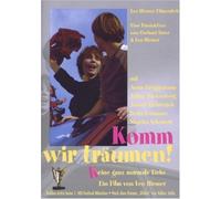Komm, wir träumen