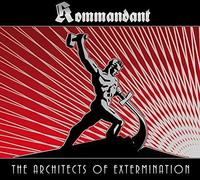 Kommandant - The Architects Of Exterminaton