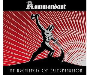 Kommandant - The Architects Of Exterminaton
